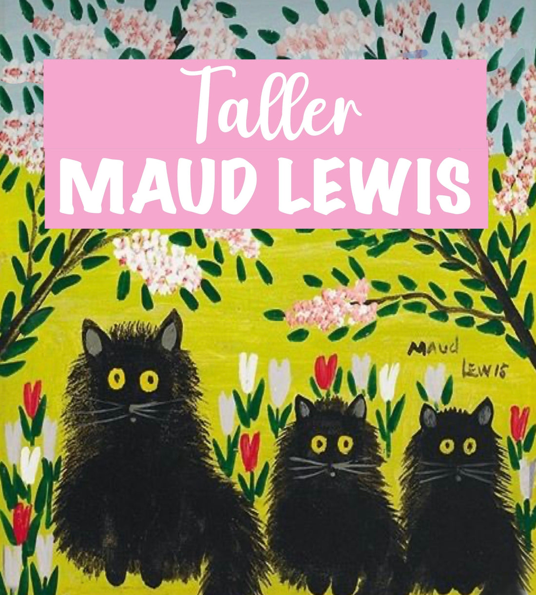 Taller Maud Lewiss