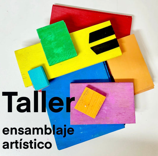 Taller de Ensamblaje artistico